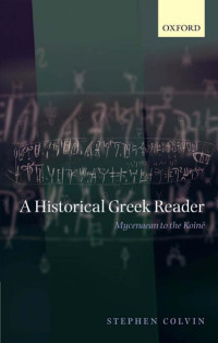 Unknown — Historical Greek Reader Mycenaean to the Koine