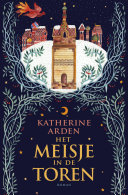 Katherine Arden — Het meisje in de toren