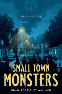 Diana Rodriguez Wallach — Small Town Monsters