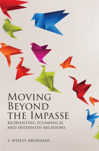 S. Wesley Ariarajah — Moving Beyond the Impasse