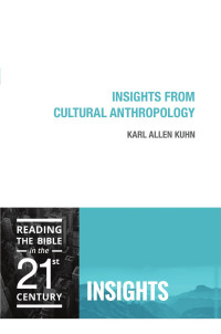 Karl Allen Kuhn — Insights from Cultural Anthropology