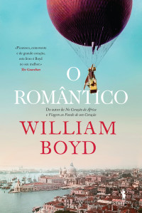 William Boyd — O Romântico