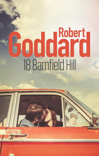 Robert Goddard — 18 Barnfield Hill