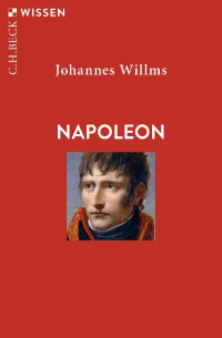 Johannes Willms — Napoleon