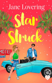 Jane Lovering — Star Struck: An emotional and heartwarming second-chance romance