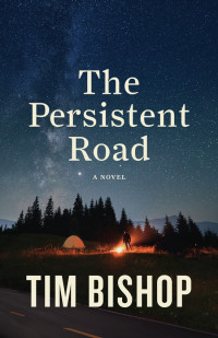 Tim Bishop — The Persistent Road