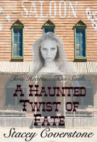Coverstone, Stacey — A Haunted Twist of Fate