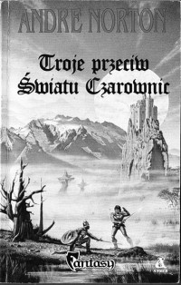 Andre Norton — Troje przeciw Światu Czarownic