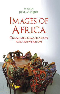 Julia Gallagher; — Images of Africa