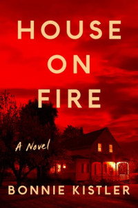 Bonnie Kistler  — House on Fire