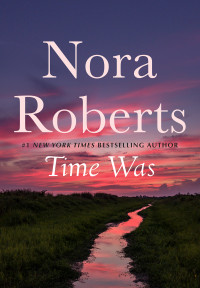 Roberts, Nora — Time Was