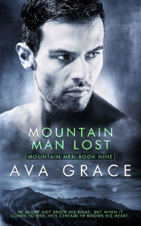 Ava Grace — Mountain Man Lost (Mountain Men Book 9)