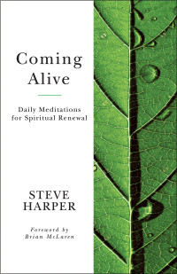 Harper, Steve; — Coming Alive: Daily Meditations for Spiritual Renewal