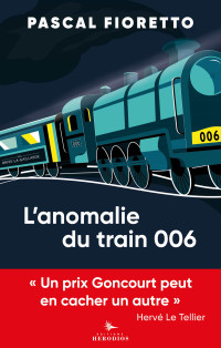 Pascal Fioretto — L'anomalie du train 006
