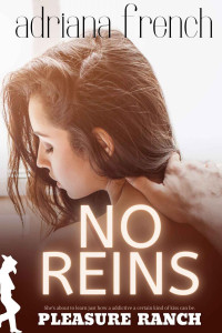 Adriana French — No Reins