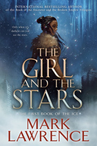 Mark Lawrence — The Girl and the Stars