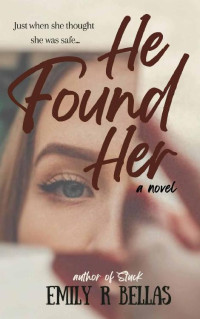 Emily R Bellas — He Found Her