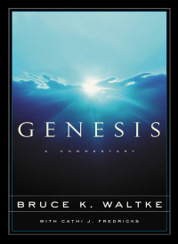 Bruce K. Waltke;Cathi J. Fredricks; & Cathi J. Fredricks — Genesis