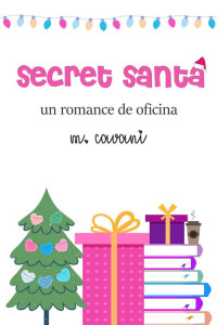 M. Cavani — Secret santa, un romance de oficina (Spanish Edition)
