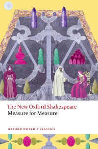 William Shakespeare & Emma Whipday & Terri Bourus & Emma Smith — Measure for Measure: The New Oxford Shakespeare