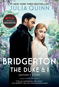 Julia Quinn — Bridgerton: The Duke and I