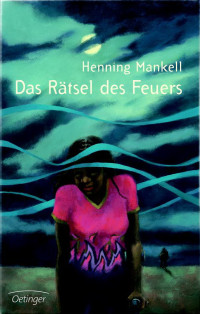 Mankell, Henning — Das Rätsel des Feuers