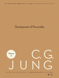 Jung, C. G., Hull, R. F.C., Adler, Gerhard — Collected Works of C.G. Jung, Volume 17: Development of Personality