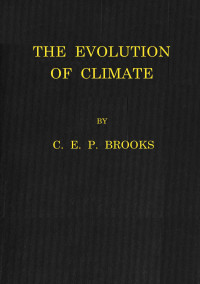 C. E. P. Brooks — The evolution of climate