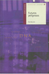 Elia Barceló — Futuros peligrosos