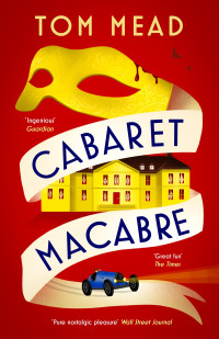 Tom Mead — Cabaret Macabre