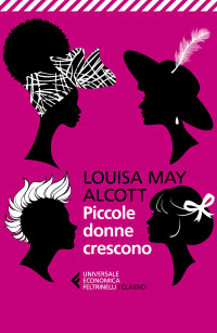 Louisa May Alcott — Piccole donne crescono