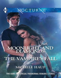Michele Hauf — Moonlight and Diamonds & The Vampire's Fall