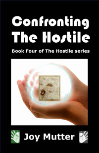 Mutter, Joy — [The Hostile 04] • Confronting The Hostile