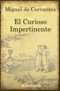 Miguel de Cervantes Saavedra — El curioso impertinente