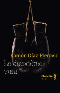 Ramón Díaz-Eterovic — Le Deuxième vœu