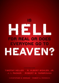 Christopher W. Morgan — Is Hell for Real or Does Everyone Go To Heaven?