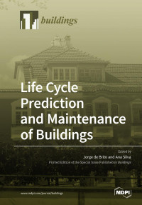 Jorge de Brito, Ana Silva — Life Cycle Prediction and Maintenance of Buildings