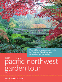 Donald Olson — The Pacific Northwest Garden Tour