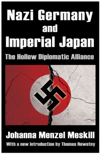 Ian A. McLaren — Nazi Germany and Imperial Japan: The Hollow Diplomatic Alliance