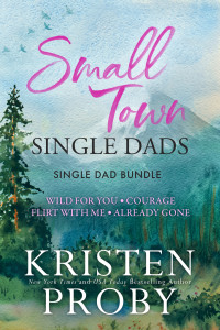 Kristen Proby — Small Town Single Dads: A Single Dad Bundle