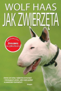 Wolf Haas — Jak zwierzęta