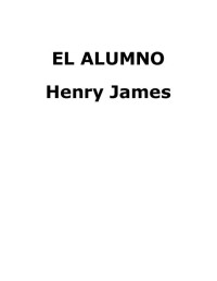 Administrator — Henry James - El alumno - v1.0