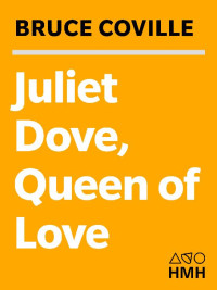 Bruce Coville — Juliet Dove, Queen of Love