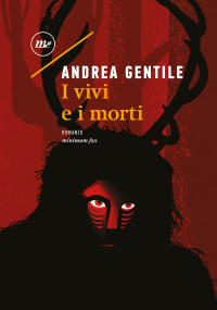 Andrea Gentile — I vivi e i morti