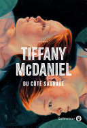 Tiffany McDaniel — Du côté sauvage