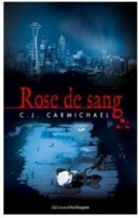 C. J. Carmichael — Rose de sang