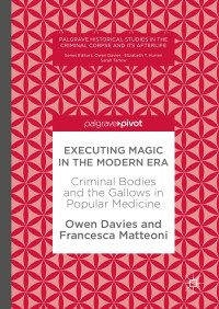 Owen Davies & Francesca Matteoni — Executing Magic in the Modern Era