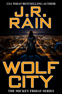 J.R. Rain — Wolf City: A Shifter Mystery