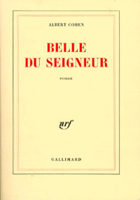 Albert Cohen — Belle du Seigneur