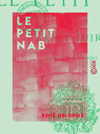 René Delorme — Le Petit Nab